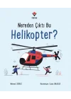 Nereden Çıktı Bu Helikopter?