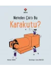 Nereden Çıktı Bu Karakutu?
