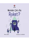 Nereden Çıktı Bu Roket?