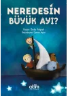 Neredesin Büyük Ayı?