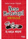Neşe Mutsuzgil Okulda - İş Başa Düştü