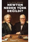 Newton Neden Türk Değildi?