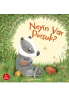 Neyin Var Porsuk?