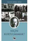Niçin Kurtulmamak?