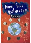Nine Bizi Kurtarsana