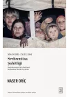 Nisan 1992 – Eylül 1994 Srebrenitsa Şahitliği