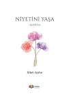 Niyetini Yaşa