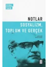 Notlar - Sosyalizm, Toplum ve Gerçek