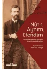 Nur-ı Aynım Efendim: Recaizadenin Unutulmuş Mektupları