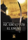 Nurlu Şehrin Nuru Hz. Ebu Eyyub el-Ensari