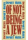 Of Not Being A Jew