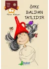 Öfke Baldan Tatlıdır
