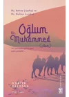 Oğlum Hz. Muhammed (asm)