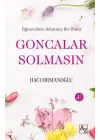 Öğrencilere Adanmış Bir Ömür Goncalar Solmasın