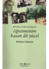 Öğretmenim Hasan Ali Yücel