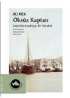 Öksüz Kaptan İzmirden Londraya Bir Yolculuk