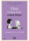 Okul Dediğin Nedir, Charlie Brown
