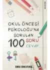 Okul Öncesi Psikoloğu’na Sorulan 100 Soru 100 Cevap