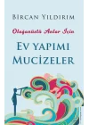 Olağanüstü Anlar İçin Ev Yapımı Mucizeler