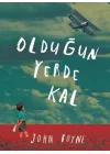 Olduğun Yerde Kal