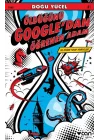 Öldüğünü Google’dan Öğrenen Adam ve Diğer Tuhaf Hikayeler