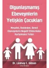 Olgunlaşmamış Ebeveynlerin Yetişkin Çocukları