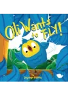 Oli Wants to Fly!