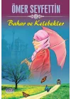Ömer Seyfettin Bahar ve Kelebekler