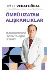 Ömrü Uzatan Alışkanlıklar