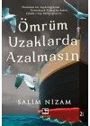 Ömrüm Uzaklarda Azalmasın