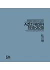 Ömrüne Sığmayan Adam Aziz Nesin 1915-2015