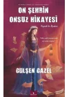 On Şehrin Onsuz Hikayesi