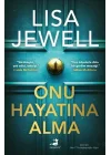 Onu Hayatına Alma