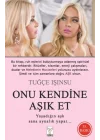 Onu Kendine Aşık Et