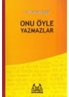 Onu Öyle Yazmazlar