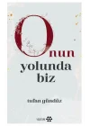 Onun Yolunda Biz