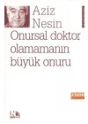 Onursal Doktor Olamamanın Büyük Onuru