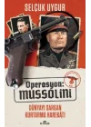 Operasyon: Mussolini - Dünyayı Sarsan Kurtarma Harekatı