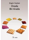 Orada, Bir Arada