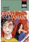 Oralı Olmamak