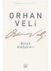 Orhan Veli - Bütün Hikayeleri