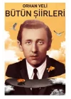 Orhan Veli - Bütün Şiirleri