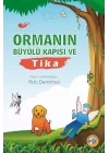 Ormanın Büyülü Kapısı ve Tika