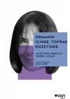 Ormanın İçinde, Toprak Düzeyinde: Latife Tekin Edebiyatı Üzerine