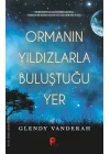 Ormanın Yıldızlarla Buluştuğu Yer