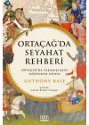 Ortaçağ’da Seyahat Rehberi: Ortaçağ’da Yaşamışların Gözünden Dünya