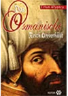 Örtüsü Kalkan Osmanlı - Das Osmanische Reich: Unverhüllt