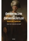 Oryantalizim ve Oryantalistler Yararları - Zararları