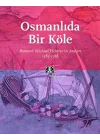 Osmanlıda Bir Köle Brettenli Michael Brettenin Anıları 1585-1588