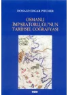 Osmanlı İmparatorluğu’nun Tarihsel Coğrafyası